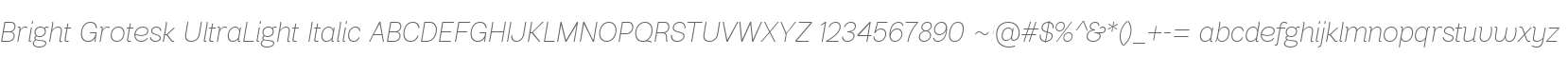 Bright Grotesk UltraLight Italic