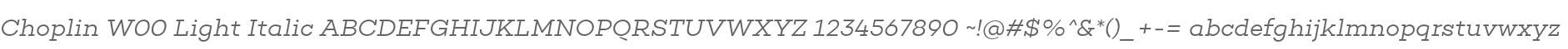 Choplin W00 Light Italic