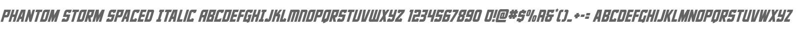 Phantom Storm Spaced Italic
