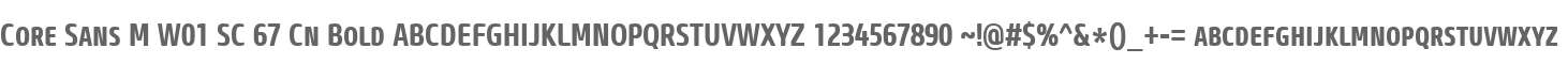 Core Sans M W01 SC 67 Cn Bold