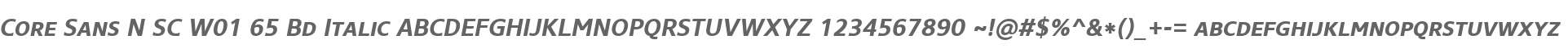 Core Sans N SC W01 65 Bd Italic
