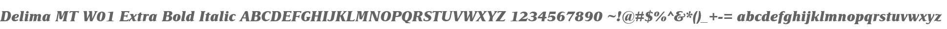 Delima MT W01 Extra Bold Italic