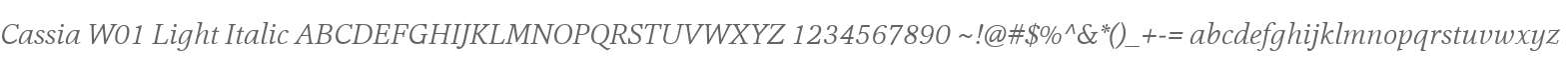 Cassia W01 Light Italic