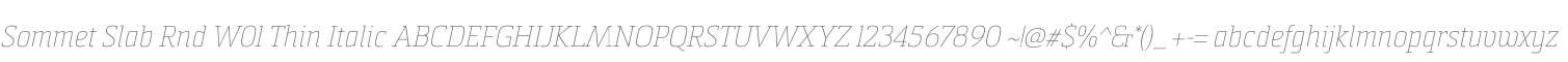 Sommet Slab Rnd W01 Thin Italic