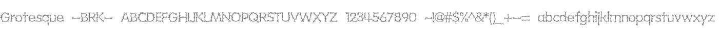 Grotesque -BRK-