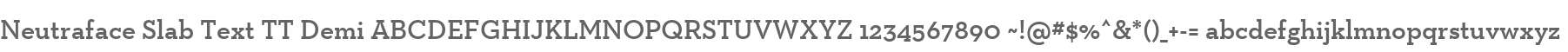 Neutraface Slab Text TT Demi