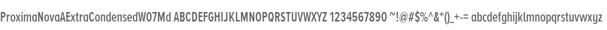 ProximaNovaAExtraCondensedW07Md