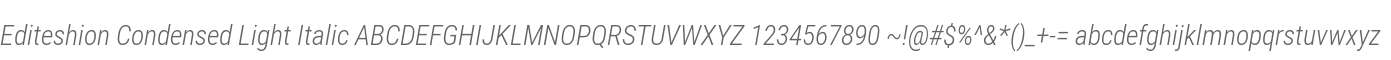 Editeshion Condensed Light Italic