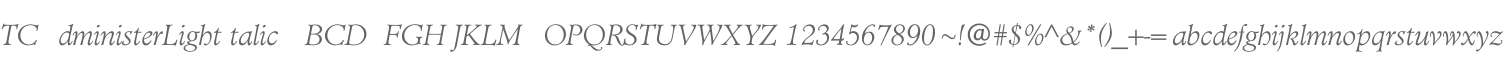 TCAdministerLightItalic