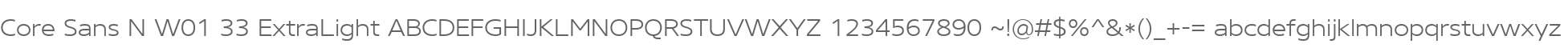 Core Sans N W01 33 ExtraLight