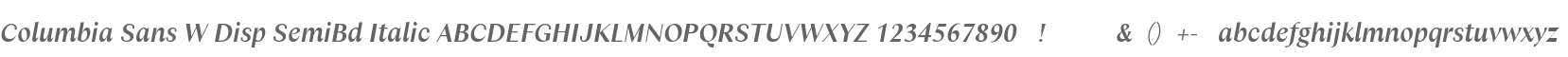 Columbia Sans W Disp SemiBd Italic