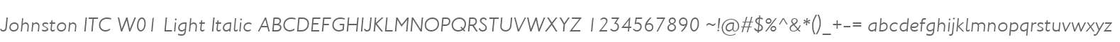 Johnston ITC W01 Light Italic