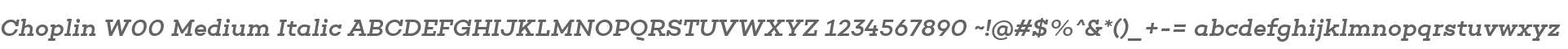 Choplin W00 Medium Italic