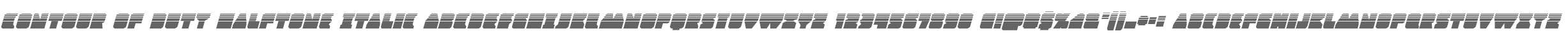 Contour of Duty Halftone Italic