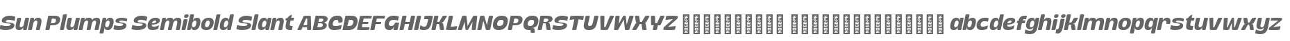 Sun Plumps Semibold Slant