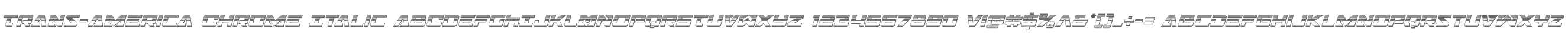 Trans-America Chrome Italic