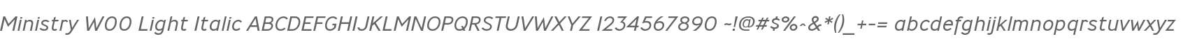Ministry W00 Light Italic