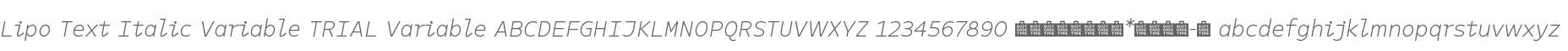 Lipo Text Italic Variable TRIAL Variable