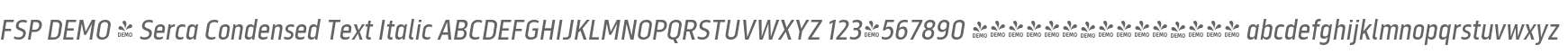 FSP DEMO - Serca Condensed Text