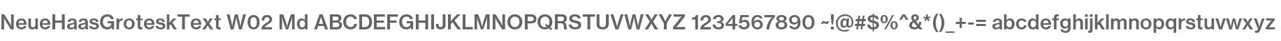 NeueHaasGroteskText W02 Md