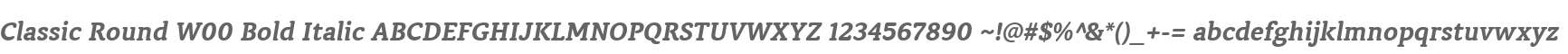 Classic Round W00 Bold Italic