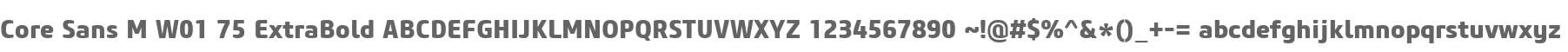 Core Sans M W01 75 ExtraBold
