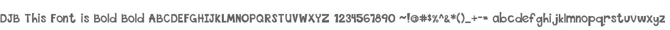 DJB This Font is Bold Bold