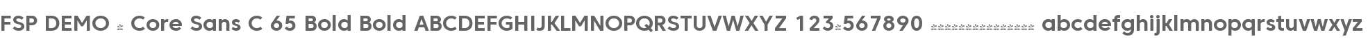 FSP DEMO - Core Sans C 65 Bold