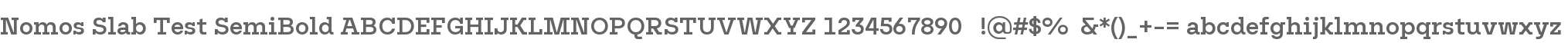 Nomos Slab Test SemiBold