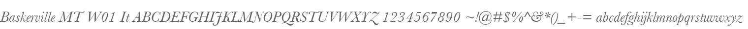 Baskerville MT W01 It