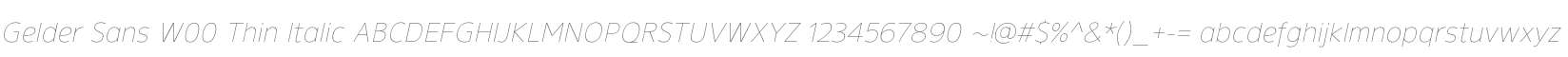 Gelder Sans W00 Thin Italic