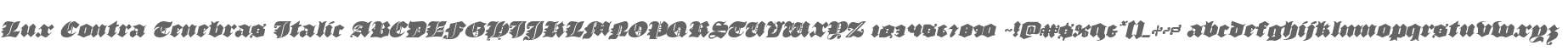 Lux Contra Tenebras Italic