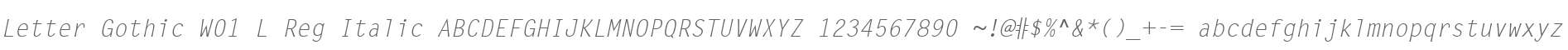 Letter Gothic W01 L Reg Italic