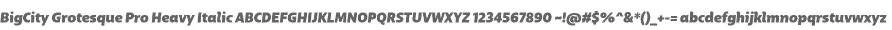 BigCity Grotesque Pro Heavy Italic