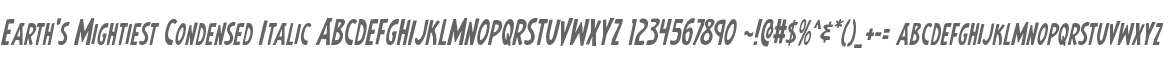 Earth's Mightiest Condensed Italic