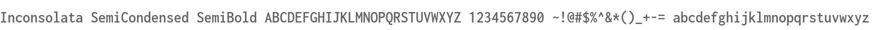 Inconsolata SemiCondensed SemiBold
