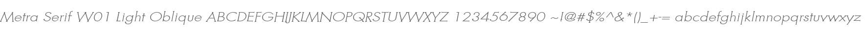 Metra Serif W01 Light Oblique