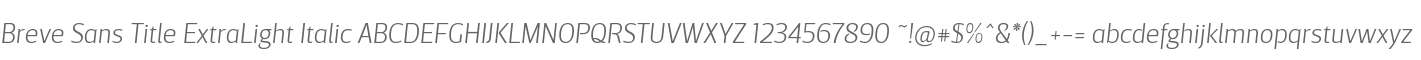 BreveSansTitle-ExtraLightItalic