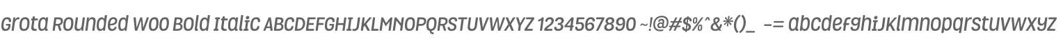 Grota Rounded W00 Bold Italic