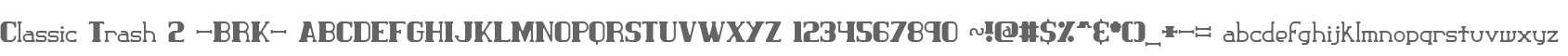 Classic Trash 2 -BRK-