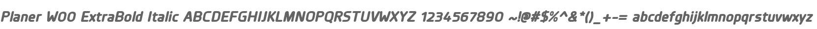 Planer W00 ExtraBold Italic