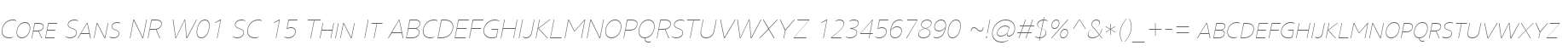 Core Sans NR W01 SC 15 Thin It