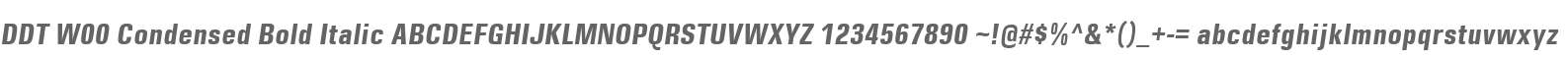 DDT W00 Condensed Bold Italic