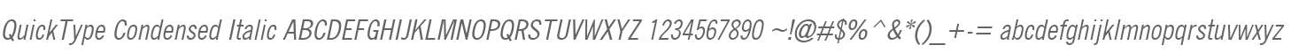 QuickType Condensed Italic