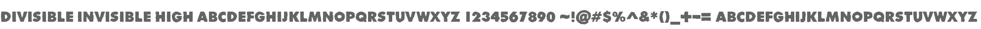 Divisible Invisible High