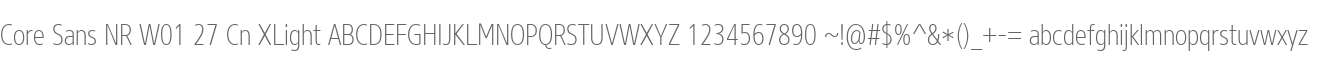 Core Sans NR W01 27 Cn XLight