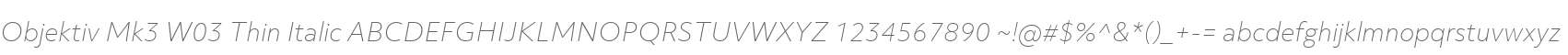 Objektiv Mk3 W03 Thin Italic