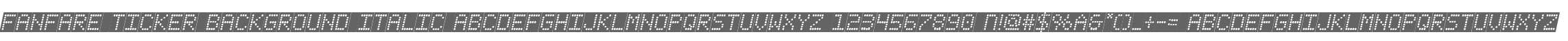 Fanfare Ticker Background Italic
