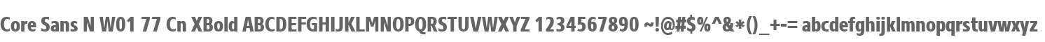 Core Sans N W01 77 Cn XBold