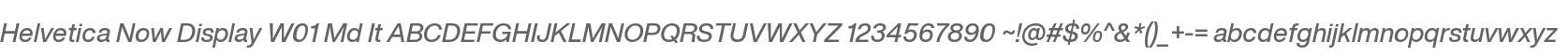 HelveticaNowDisplayW01-MdIt